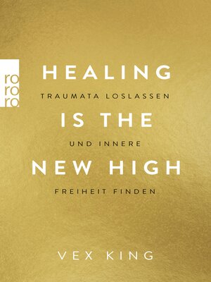 cover image of Healing Is the New High--Traumata loslassen und innere Freiheit finden